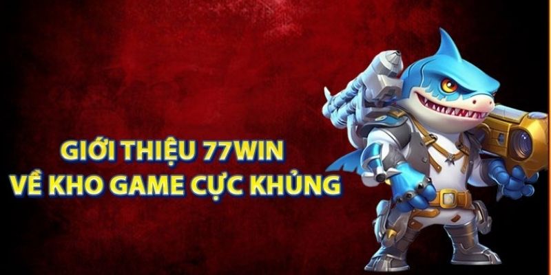 Review nhà cái 77win với kho game cực đỉnh 