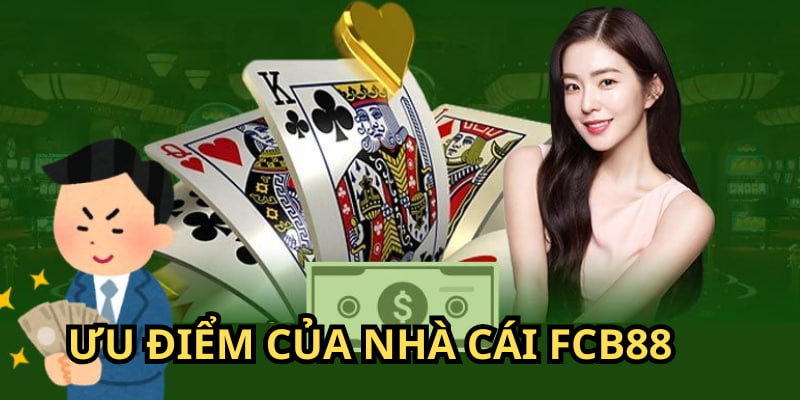 Tổng hợp nguyên nhân anh em nên trải nghiệm cá cược trên nhà cái FCB88